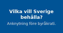 Vilka vill Sverige behålla? – anknytning, utbildning och skötsamhet ska väga tyngre